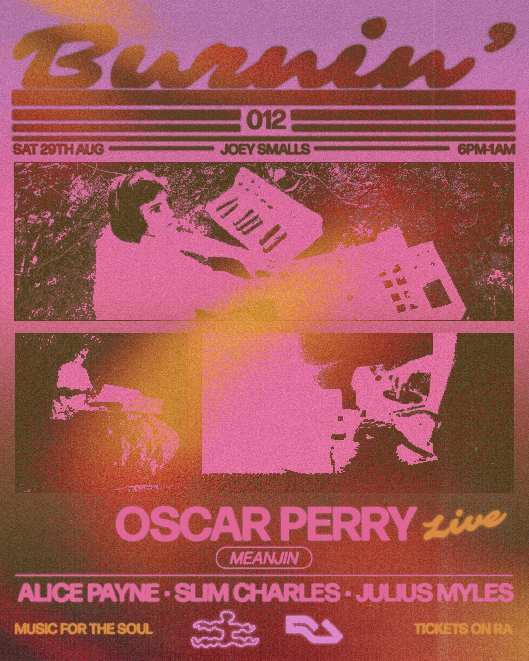 BURNIN' 012 with Oscar Perry (Live), Alice Payne, Slim Charles, & Julius Myles at Joey Smalls