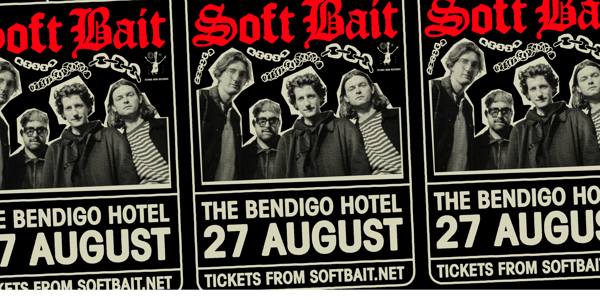 SOFT BAIT (NZ) at The Bendigo Hotel
