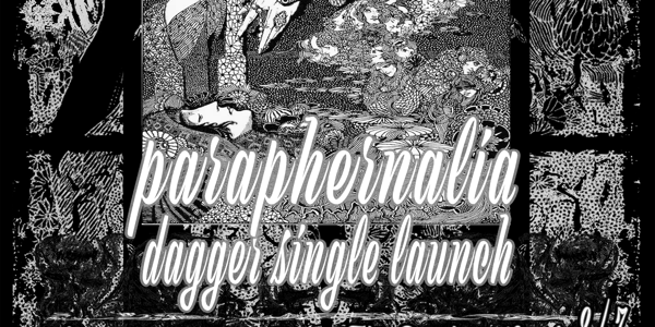 Paraphernalia 'Dagger Single Launch' with Seven Pound Halo and Ethereal Gone Kids [Upstairs] at The Bendigo Hotel