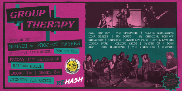 Group Therapy - Session 02: Rehash vs Project Mayhem at Hallam Hotel