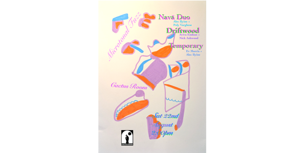 Microtonal Fuzz - Nava duo / Driftwood / A Temporary at Cactus Room