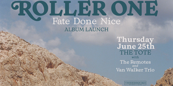 Roller One Release Fate Done Nice on Cheersquad Records at The Tote