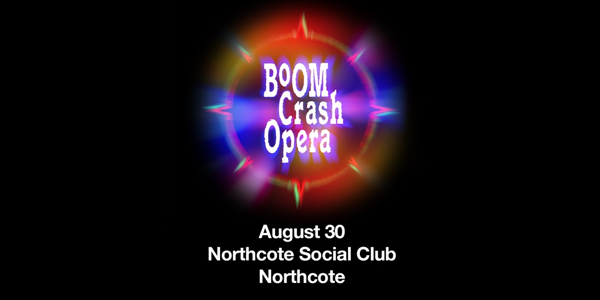 Boom Crash Opera at Northcote Social Club