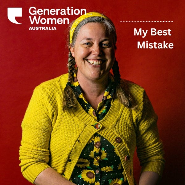 GENERATION WOMEN - My Best Mistake: Stories of wrongs that went right at Howler