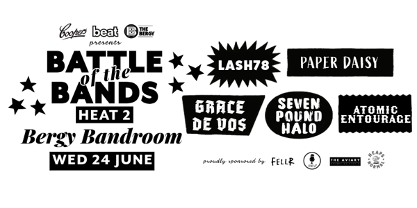 Battle of the Bands - Heat 2 feat. Seven Pound Halo, Atomic Entourage, Grace De Vos, Lash78, Paper Daisy at Bergy Bandroom