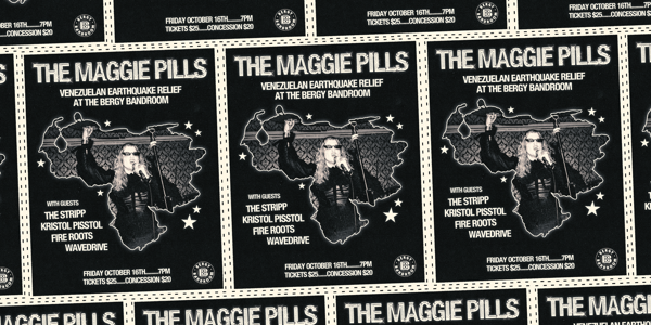 The Maggie Pills - Venezuelan Earthquake Relief at the Bergy Bandroom at Bergy Bandroom