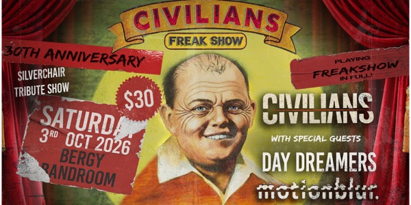 Civilians – Freak Show 30th Anniversary Tribute at Bergy Bandroom