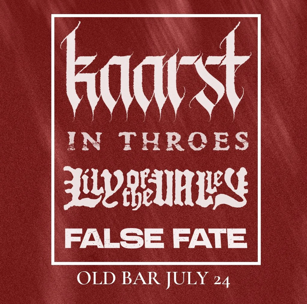 KAARST + LILY OF THE VALLEY + FALSE FATE at The Old Bar
