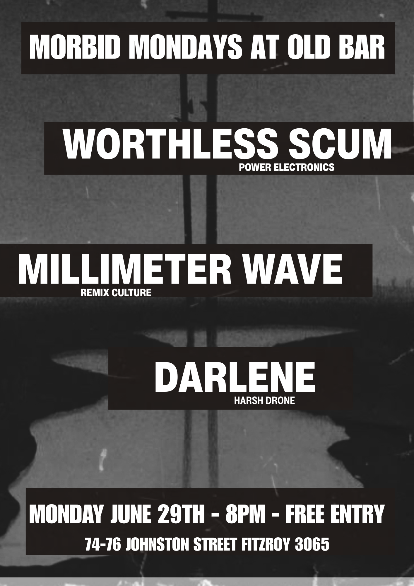 FREE ENTRY MORBID MONDAYS w/ WORTHLESS SCUM + MILLIMETRE WAVE + DARLENE at The Old Bar