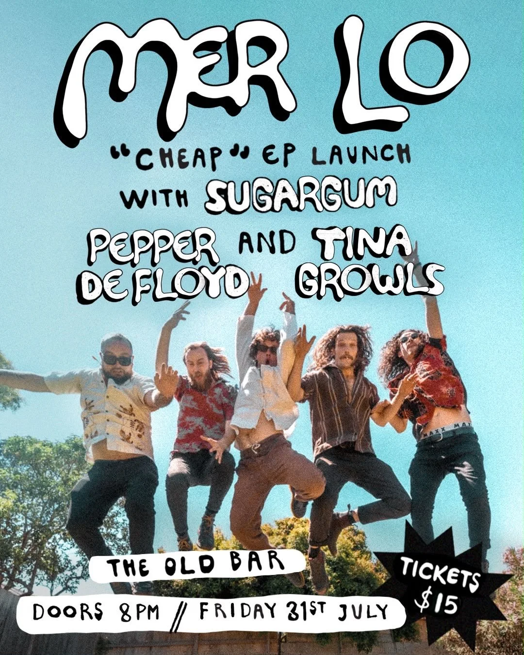 MER LO + PEPPER LA FLOYD + TINA GROWLS + SUGAR GUM at The Old Bar