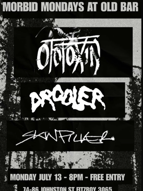 FREE ENTRY MORBID MONDAYS w/ OTOTOXIN + DROOLER + SKINPICKER at The Old Bar