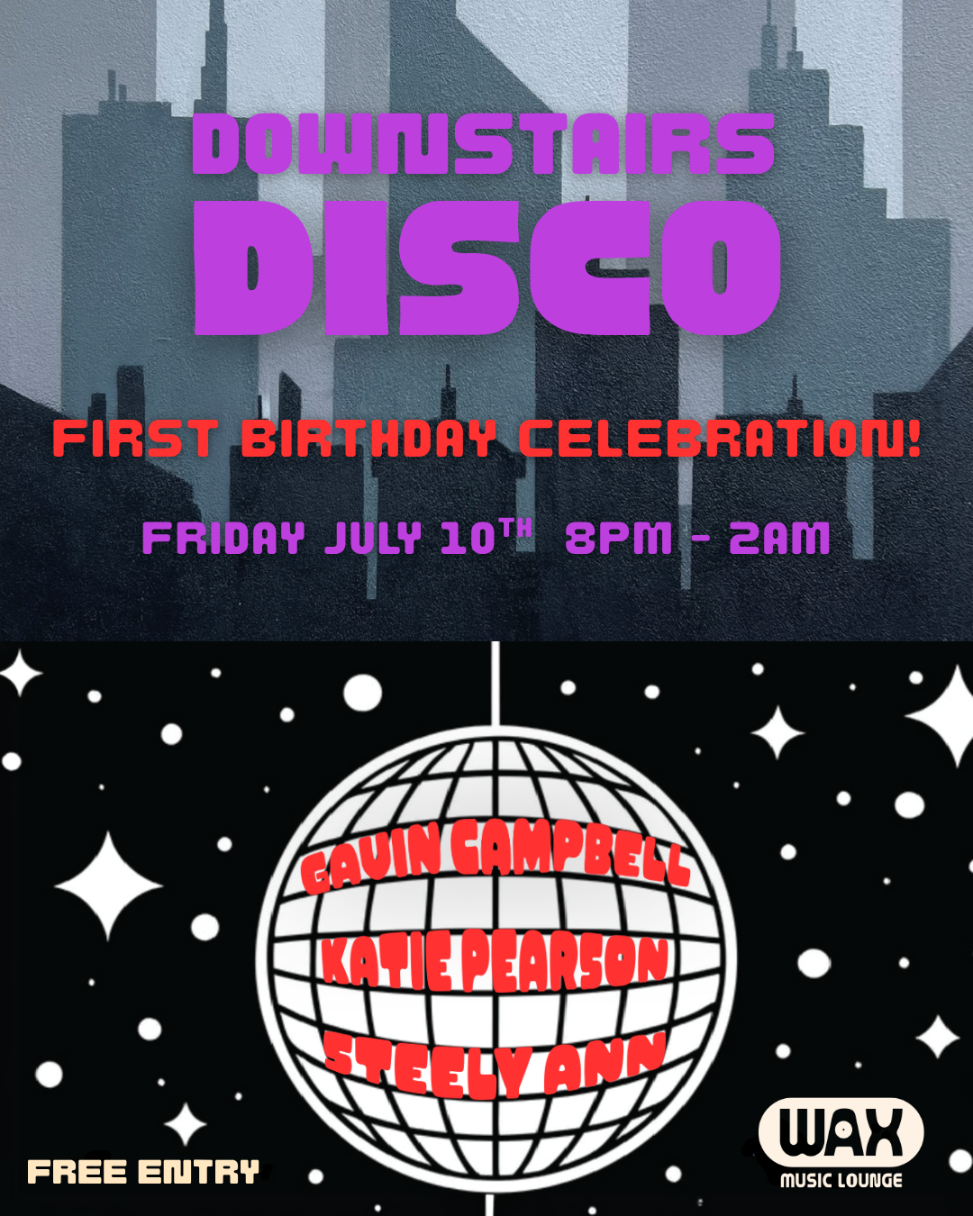 DOWNSTAIRS DISCO • 1ST BIRTHDAY EDITION at Wax Music Lounge