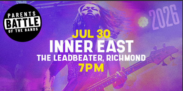 Parents Battle of the Bands: Inner East Battle at The Leadbeater Hotel