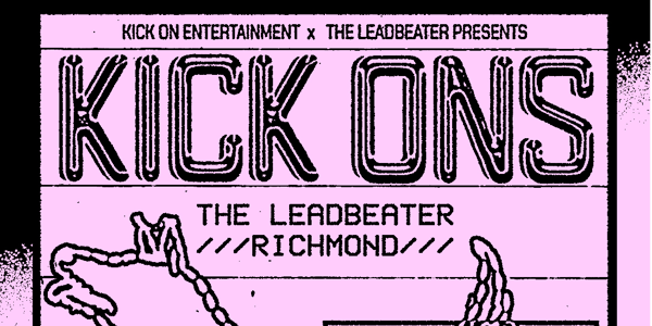 Kick Ons w/ Sophie Kelly, Aubany & Zuva at The Leadbeater Hotel