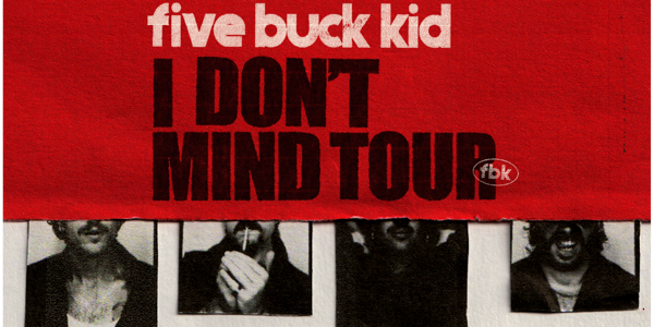 Five Buck Kid – “I Don’t Mind” Tour at The Leadbeater Hotel
