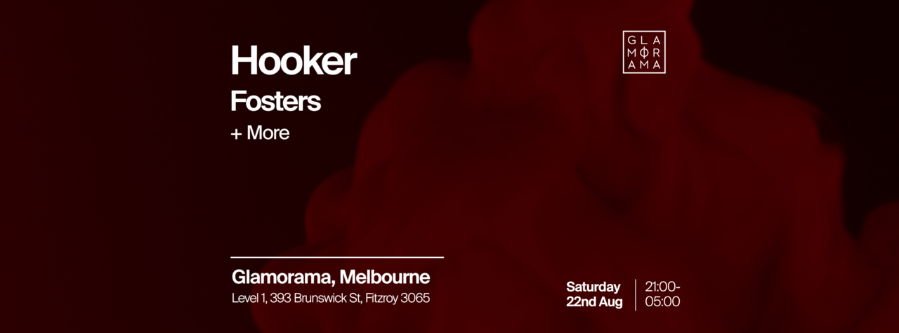 Hooker + Fosters at Glamorama Saturdays at Glamorama
