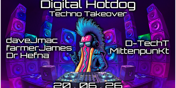 TECHNO TAKEOVER — Digital Hotdog at The Flying Saucer Club