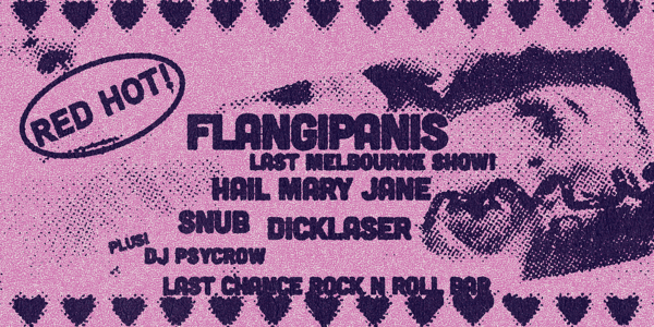 FLANGIPANIS - LAST MELBOURNE SHOW! at Last Chance Rock & Roll Bar