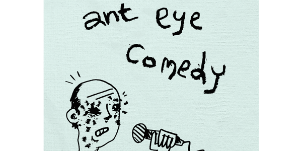 Ant Eye Comedy (Gold Coin Donation) at Bar Open