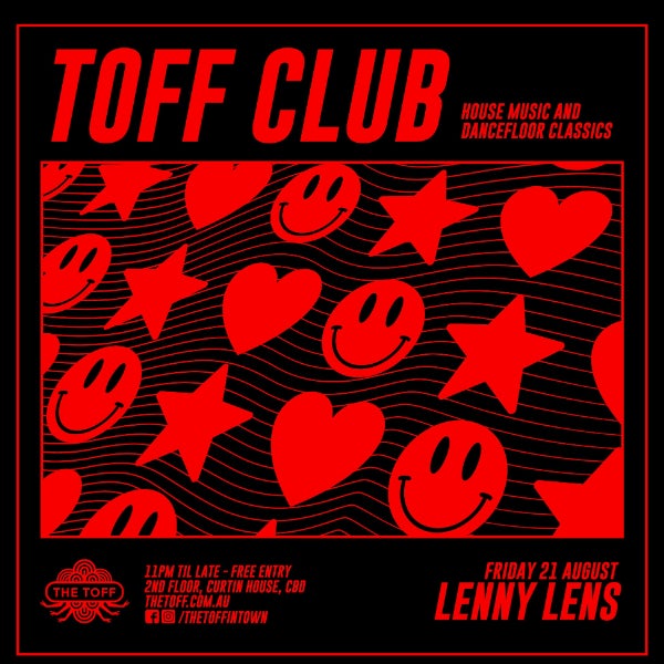 TOFF CLUB w/ LENNY LENS at The Toff in Town