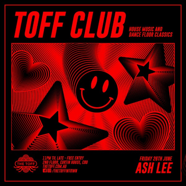Toff Club with ASH LEE at The Toff in Town