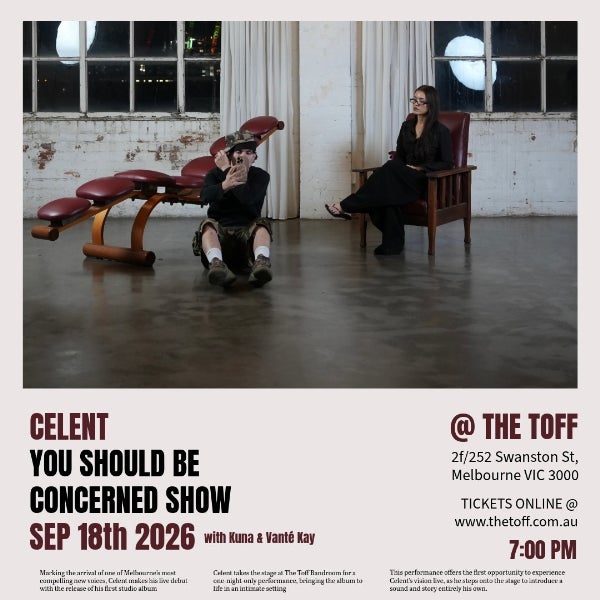 You Should Be Concerned - The Debut Studio Album by Celent at The Toff in Town