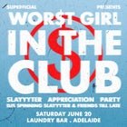 Wor$t girl in the club: Slayyyter Appreciation Party - Fitzroy, Melbourne