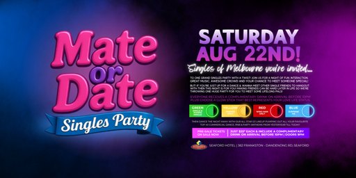 MATE OR DATE SINGLES PARTY!