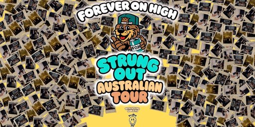 FOREVER ON HIGH - Strung Out Australian Tour