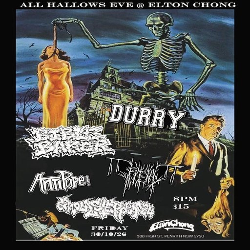 All Hallows Eve at Elton Chong w/ DURRY / BIBLE BAKER / ANTIPOPE 666 / FIEND / GHOULSTEPPER24