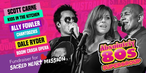 Absolutely 80s | Sacred Heart Mission Fundraiser | Featuring Carne, Fowler & Ryder