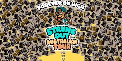 FOREVER ON HIGH - Strung Out Australian Tour