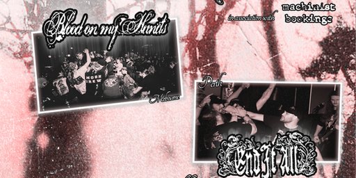 BLOOD ON MY HANDS W/ END IT ALL (WA), ABANDON ALL HOPE (ADL), SWITCHBLADE SERENADE (QLD) & AS LONG AS IT BLEEDS