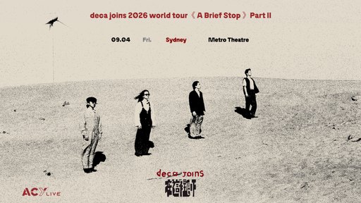 deca joins 2026 world tour - A Brief Stop｜Sydney