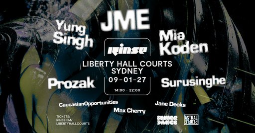 SUMMER DANCE X Rinse FM - SYD - Liberty Hall COURTS