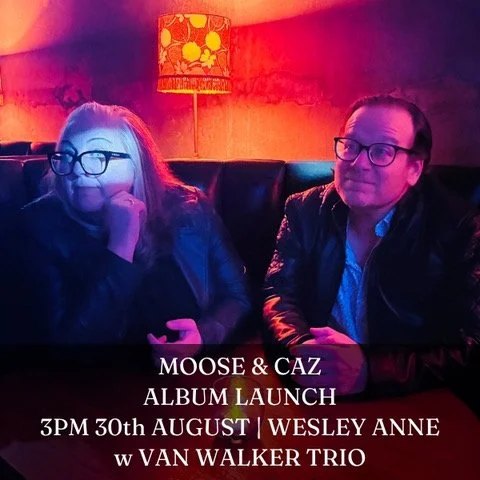 Moose & Caz | Bench Seat Memories | Album Launch with special guests - Van Walker Trio