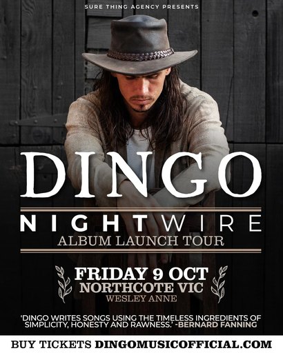 DINGO - The Nightwire Album Launch Tour