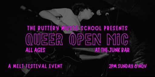 The Buttery Queer Open Mic (Almost All Ages)