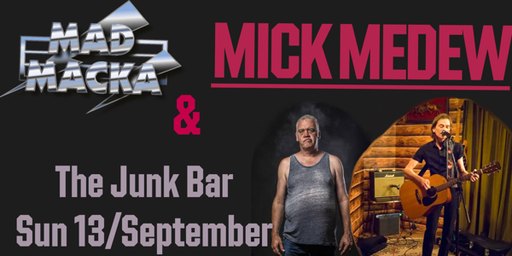 Mad Macka & Mick Medew