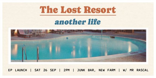 The Lost Resort - 'Another Life' EP Launch