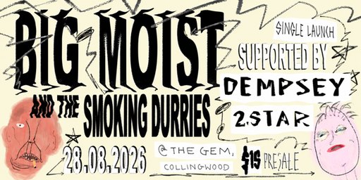 Big Moist and the Smoking Durries 'Drunk Cigarette' Single Launch