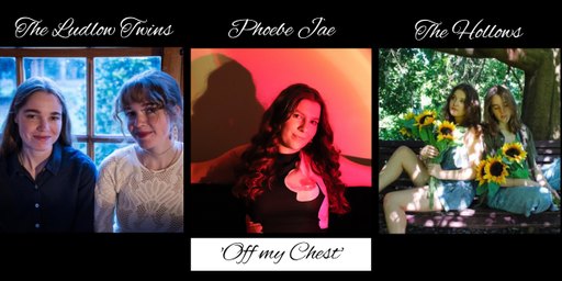 'Off My Chest' ft. Phoebe Jae, The Ludlow Twins + the hollows