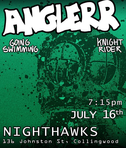 ANGLERR at Nighthawks w/ Going Swimming & Knight Rider
