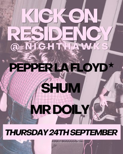 Kick On Residency - Week 4 - Pepper La Floyd