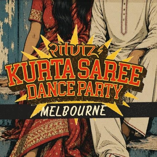 RITVIZ's KURTA SAREE DANCE PARTY MELBOURNE’26