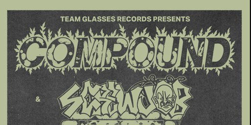 COMPOUND and SCREWJOB live at VINNIES