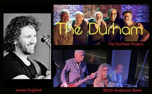 Mitch Anderson band; Durham Project; James Englund
