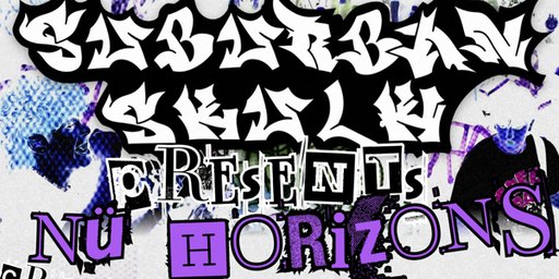 Nü Horizons featuring SUBURBAN SKULK | FACE THE MARTYR | FLANNEL FLOWER