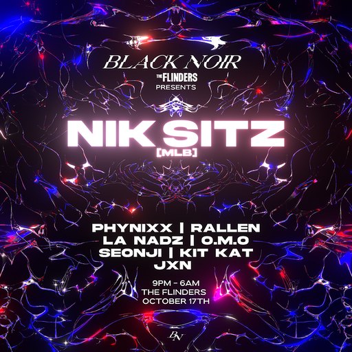 BLACK NOIR presents: NIK SITZ [MLB]