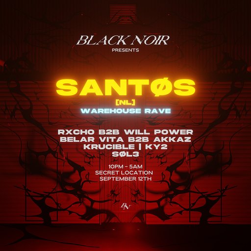 BLACK NOIR QLD Warehouse Rave: SANTØS 🇳🇱 [NL]